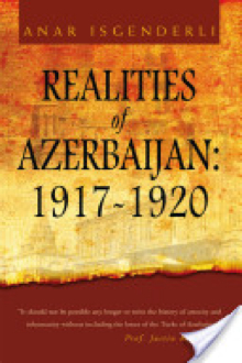 Realities Of Azerbaijan: 1917-1920