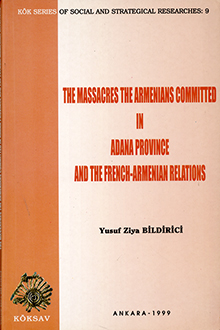The Massacres the Armenians Commited in Adana Province and the French-Armenian Relations