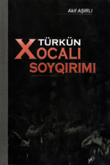 Türkün Xocalı soyqırımı