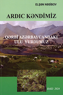Ardıc kəndimiz: Qərbi Azərbaycandakı ulu yurdumuz