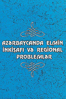 Azərbaycanda elmin inkişafı və regional problemlər