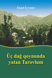 Üç dağ qoynunda yatan Tarovlum