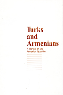 Turks and Armenians: a Manual on the Armenian Question 