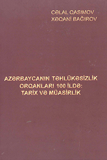 Azərbaycanın təhlükəsizlik orqanları 100 ildə: tarix və müasirlik