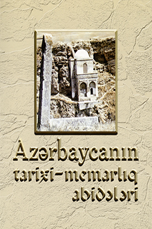 Azərbaycanın tarixi-memarlıq abidələri: məlumat kitabçası