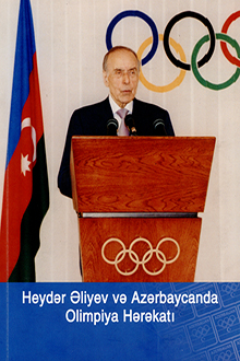 Heydər Əliyev və Azərbaycanda Olimpiya Hərəkatı