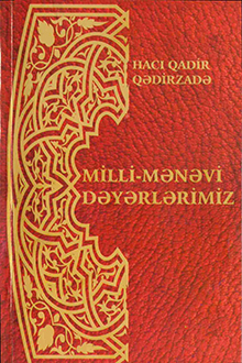 Milli-mənəvi dəyərlərimiz: bayramlar, mərasimlər, adətlər, münasibətlər