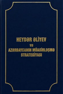 Heydər Əliyev və Azərbaycanın müasirləşmə strategiyası