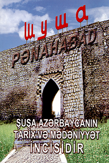 Şuşa Azərbaycanın tarix və mədəniyyət incisidir