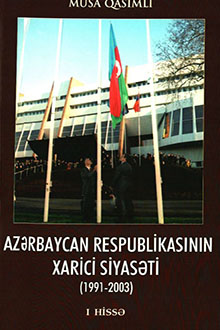 Azərbaycan Respublikasının xarici siyasəti: 1991-2003: I hissə
