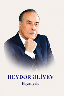 Heydər Əliyev - həyat yolu