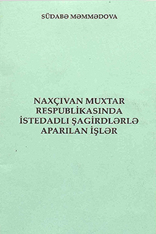 Naxçıvan Muxtar Respublikasında istedadlı şagirdlərlə aparılan işlər