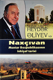 Heydər Əliyev və Naxçıvan Muxtar Respublikasının inkişaf tarixi: 1969-2003-cü illər