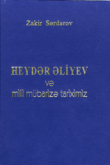 Heydər Əliyev və milli mübarizə tariximiz