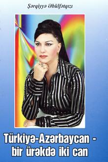 Türkiyə-Azərbaycan - bir ürəkdə iki can
