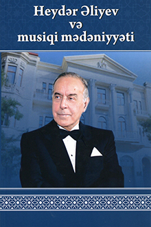 Heydər Əliyev və musiqi mədəniyyəti