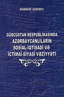Gürcüstan Respublikasında azərbaycanlıların sosial-iqtisadi və ictimai-siyasi vəziyyəti