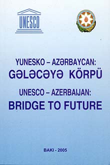 YUNESKO-Azərbaycan: gələcəyə körpü