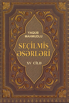 Seçilmiş əsərləri: XV cild