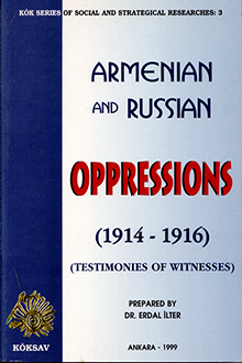 Armenian and Russian Oppressions: 1914-1916: Testimonies of Witnesses
