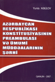 Azərbaycan Respublikası Konstitusiyasının preambulası və ümumi müddəalarının şərhi