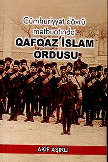 Cümhuriyyət dövrü mətbuatında Qafqaz İslam Ordusu