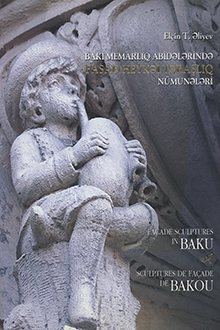 Bakı memarlıq abidələrində fasad heykəltəraşlıq nümunələri: XIX əsrin sonu-XX əsrin əvvəlləri: III kitab
