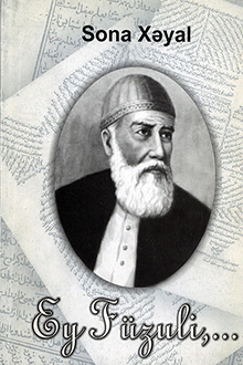 Ey Füzuli,... : məqalələr və şeirlər