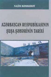 Azərbaycan Respublikasının Şuşa şəhərinin tarixi