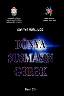 Dünya susmasın gərək