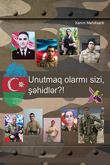 Unutmaq olarmı sizi, şəhidlər?! 