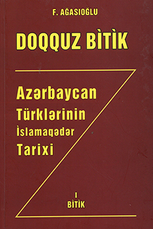 Azərbaycan türklərinin islamaqədər tarixi: doqquz bitik: I bitik: Tarixi qaynaqlar