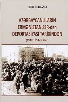 Azərbaycanlıların Ermənistan SSR-dən deportasiyası tarixindən: 1947-1953-cü illər