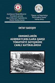 Ermənilərin azərbaycanlılara qarşı törətdiyi soyqırımı canlı xatirələrdə