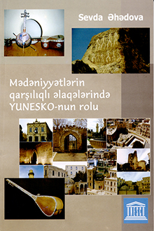 Mədəniyyətlərin qarşılıqlı əlaqələrində YUNESKO-nun rolu
