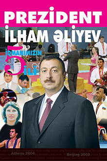Prezident İlham Əliyev və idmanımızın 5 ili
