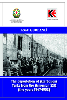 The deportation of Azerbaijani Turks from the Armenian SSR: the years 1947-1953