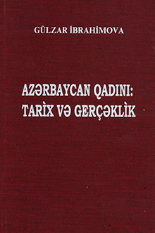 Azərbaycan qadını: tarix və gerçəklik