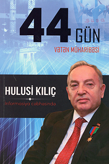 44 gün Vətən Müharibəsi: Hulusi Kılıç informasiya cəbhəsində