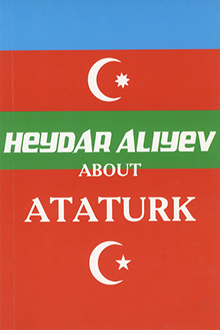 Heydar Aliyev about Ataturk