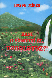 Hanı o səndəki el, Dərələyəz?!