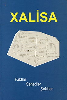 Xalisa: faktlar, sənədlər, şəkillər: I cild