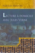 <b>Séyidova, Narguiz.</b> Lecture à domicile avec Jules Verne: dərs vəsaiti / N. Séyidova; Azərbaycan Dillər Universiteti.- Bakı: Mütərcim, 2020.- 240 p.
