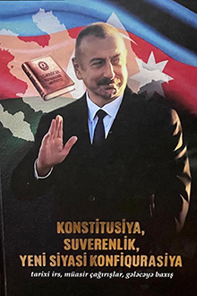 Konstitusiya, suverenlik, yeni siyasi konfiqurasiya: tarixi irs, müasir çağırışlar, gələcəyə baxış