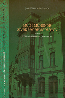 Mülki mühəndis Zivər bəy Əhmədbəyov