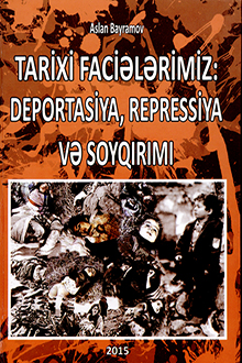 Tarixi faciələrimiz: deportasiya, repressiya və soyqırımı