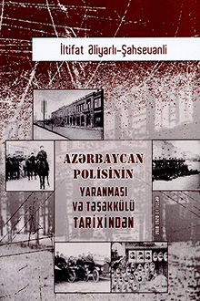 Azərbaycan Polisinin yaranması və təşəkkülü tarixindən: 1918-1920-ci illər