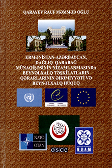 Ermənistan-Azərbaycan, Dağlıq Qarabağ münaqişəsinin nizamlanmasında beynəlxalq təşkilatların qərarlarının əhəmiyyəti və beynəlxalq hüquq 