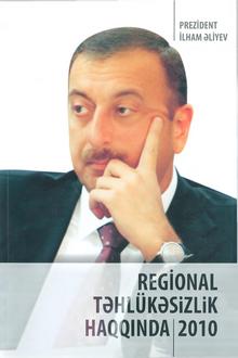 Prezident İlham Əliyev regional təhlükəsizlik haqqında