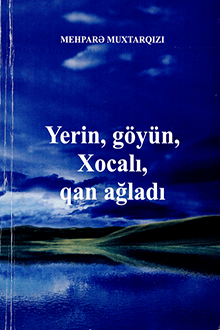 Yerin, göyün, Xocalı, qan ağladı